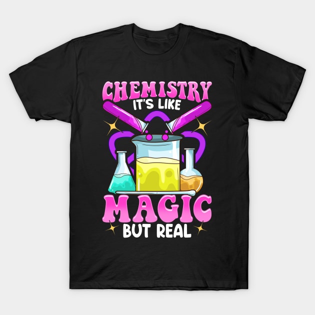 Chemistry: It's Like Magic But Real Science Pun T-Shirt by theperfectpresents